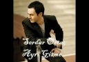 ♥ AşK♥  Serdar Ortac - Ayri Gitme 