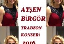 ♫♪ AYŞEN BİRGÖR - TRABZON KONSERİ.18.5.2016 ♫♪