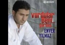 ♥♥ Enver Yılmaz - Yar Yetiş Gel İmdadıma ♥♥