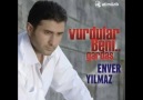 ♥♥ Enver Yılmaz - Yar Yetiş Gel İmdadıma ♥♥