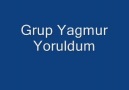 ♥Grup Yağmur-YoruLdum♥By PaSha•
