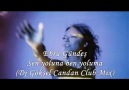 Ebru Gündeş Sen yoluna ben yoluma(DjGöksel Candan Remix)SERKAN  C