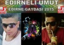 EDİRNELİ UMUT EDİRNE GAYDASI 2015 BY TAYFO