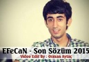 Efecan (Son Sözüm !) 2015