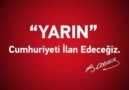 Efendiler yarın Cumhuriyeti ilan... - Melih Can Tütmez