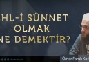 Ehl-i Sünnet Olmak Ne Demektir