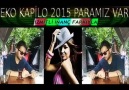 EKO KAPİLO 2015 PARAMIZ VAR İZMİTLİ İNANÇ FARKIYLA