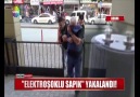 ''ELEKTROŞOKLU SAPIK'' YAKALANDI!