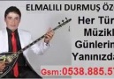 Elmalılı Durmuş Özcan ..Bir gün olur sende beni unutursun