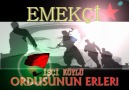 EMEKÇİ-İŞÇİ KÖYLÜ ORDUSUNUN ERLERİ