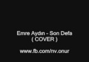 Emre Aydın - Son Defa ( COVER : Onur Tastan )