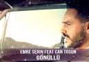 Emre Serin Feat Can Tosun - Gönüllü