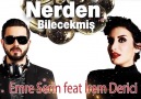 Emre Serin feat İrem Derici - Nerden Bilecekmiş