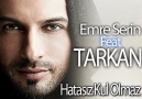 Emre Serin ft Tarkan - Hatasız Kul Olmaz