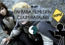 En baba filmlerin çekim hataları