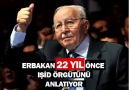 Erbakan Hoca 22 Yıl Önce Bu Günleri Anlatıyor