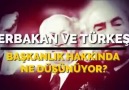 ERBAKAN ve Başbuğ TÜRKEŞ'in Başkanlık Hakkında Düşünceleri