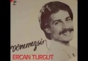 { ERCAN TURGUT - Hayat Sen ne Çabuk Harcadın Beni }