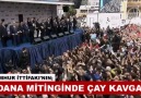 ERDOĞAN&ADANA MİTİNGİNDE BEDAVA ÇAY KAVGASI