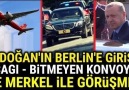 ERDOĞAN BERLİNDE (TÜM ALMANYA ERDOĞANI KONUŞUYOR)