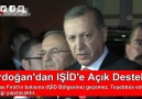 Erdoğan'dan IŞİD'e açık destek!