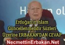 Erdoğanın İslam Güncellenmelidir Sözleri Üzerine ERBAKANDAN CEVAP