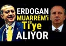 Erdoğan Muarremi Tiye Alıyor