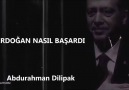 ERDOĞAN NASIL BAŞARDI