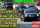 ERDOGAN VE KORUMALARI - DOSTA GUVEN DUSMANA KORKU. YENI.