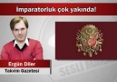 Ergün Diler  İmparatorluk çok yakında