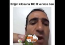 Eriğin kilosuna 100 lira verince D D