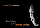 Erzurum Denince...Engin YILMAZ