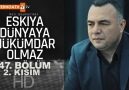 Eşkıya Dünyaya Hükümdar Olmaz 47. Bölüm 2. Kısım