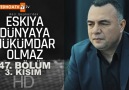 Eşkıya Dünyaya Hükümdar Olmaz 47. Bölüm 3. Kısım