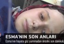 Esma'nın son anları..(YENİ GÖRÜNTÜLER)