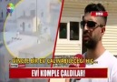 EVİ KOMPLE ÇALDILAR!