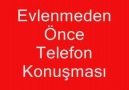 evlenmeden önce telefon konuşması evlendikten sonra