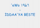 'eWo'  İDDAA BESTESİ