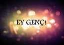 Ey Genç!