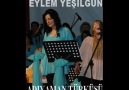 EYLEM YEŞİLGÜN ** ADIYAMAN TÜRKÜSÜ **