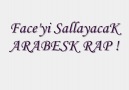 Faceyi Sallayacak ARABESK RAP !