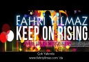 FAHRi YILMAZ - KEEP ON RiSiNG ( Original Mix )