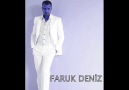 FARUK DENİZ  (GELDİM)