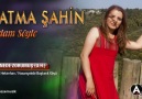 Fatma Şahin -- Nede Zorumuş (U.H)