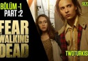 Fear The Walking Dead Part 2 Türkçe Altyazıı