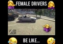 Female drivers be like D