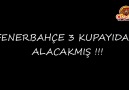 Fenerbahçe 3 Kupayıda Alacakmış :)