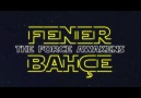 Fenerbahçe - The Force Awakens