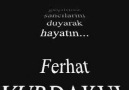 Ferhat YURDAKUL - Hayat Bize Mutlu Olma Şansı Vermedi