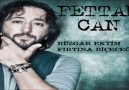 Fettah Can - Rüzgar Ektim Fırtına Biçeceğim